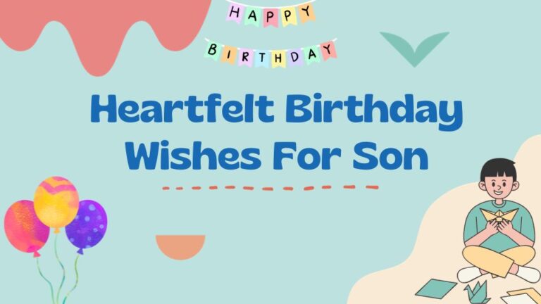 Heartfelt Birthday Wishes For Son