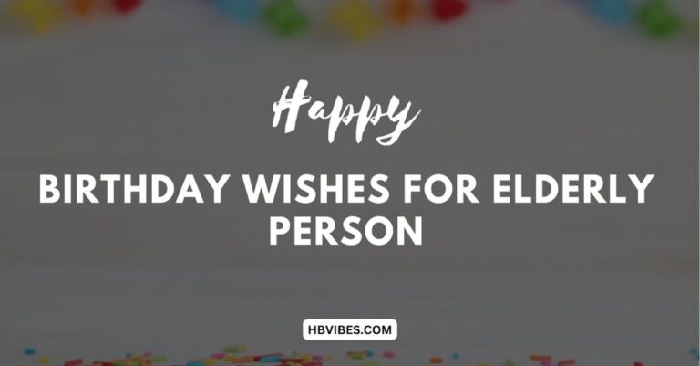Birthday Wishes For Elderly person