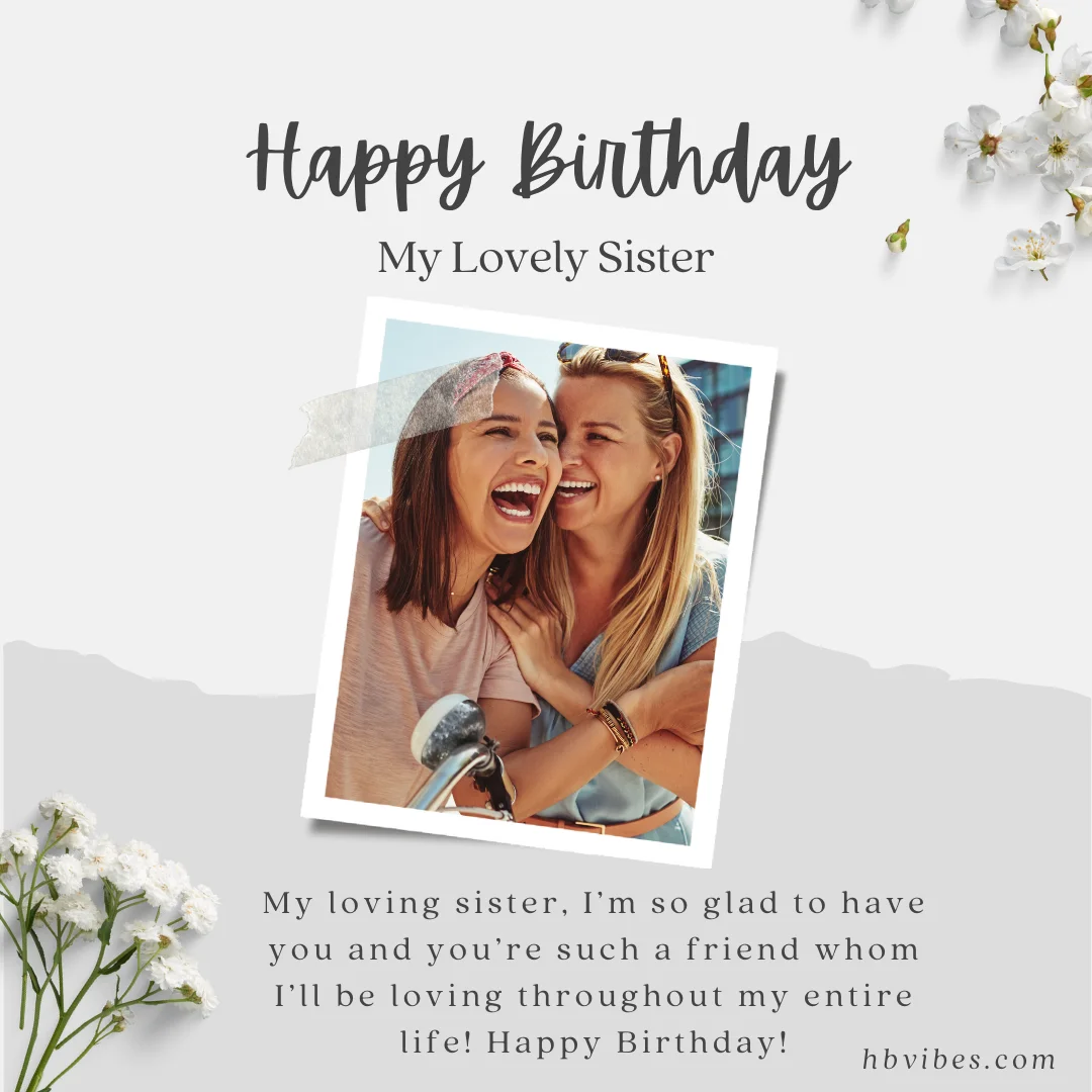 250+ Heart Touching Birthday Wishes For Sister, Quotes & Messages