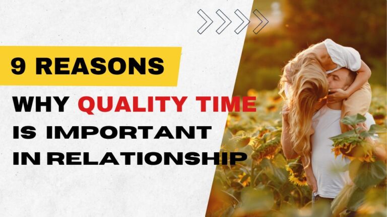 Reasons Why Quality Time is Important In Relationship