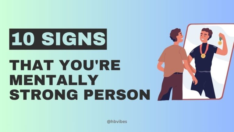 Signs That You're Mentally Strong Person
